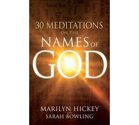 Marilyn Hickey Sarah Bowling 30 Meditations on the Names of God (Tascabile)