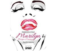 Marilyn. Il corpo e l’anima