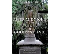 After Midnight in the Garden of Good and Evil by Bardsley, Marilyn J.