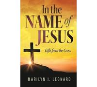 Marilyn J Leonard In the Name of Jesus (Tascabile)