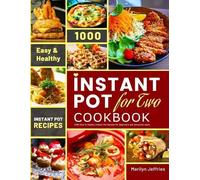 Marilyn Jeffries The Ultimate Instant Pot for Two Cookbook (Tascabile)