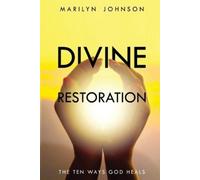 Marilyn Johnson Divine Restoration: The Ten Ways God Heals (Tascabile)