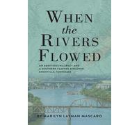 Marilyn Layman Mascaro When the Rivers Flowed (Tascabile)