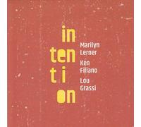 Marilyn Lerner - Intention W/ Ken Filiano & Lou Grassi