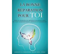 Marilyn M Bradfo La bonne réparation pour toi - Right Recovery Fren (Tascabile)