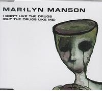 Marilyn Manson - I Don't Like The Drugs But