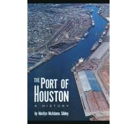 Marilyn Mcadams Sibley The Port of Houston (Tascabile)
