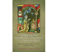 Marilyn McCord Ad Some Later Medieval Theories of the Euchar (Copertina rigida)