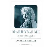 Marilyn & me. Un memoir fotografico