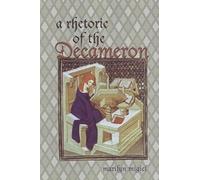 Marilyn Migiel A Rhetoric of the Decameron (Tascabile) Toronto Italian Studies
