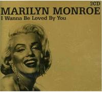 Marilyn Monroe - I Wanna Be Loved by You [Import]