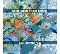 Marilyn Nonken/NYU Contemporary Music Ensemble/Jonathan Haas – Hugues Dufourt: L'Origine du monde–CD
