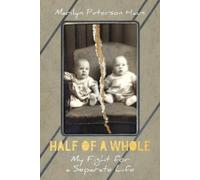 Marilyn Peterson Haus Half of a Whole (Tascabile)