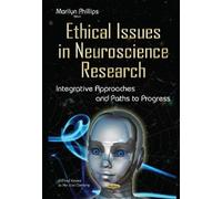 Marilyn Phillips Ethical Issues in Neuroscience Research (Copertina rigida)