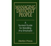 Marilyn Pincus Managing Difficult People (Tascabile)