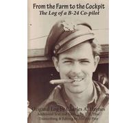 Marilyn Pine Tom H Pine Charles A Hayne From the Farm to the Cockpi (Tascabile)