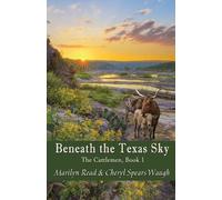 Marilyn Read Cheryl Spears Waugh Beneath the Texas Sky (Tascabile) Cattlemen