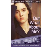 Marilyn Reynolds But What about Me? (Tascabile) Hamilton High True-To-Life