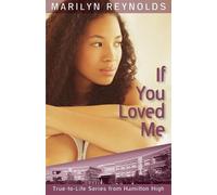 Marilyn Reynolds If You Loved Me (Tascabile) Hamilton High True-To-Life
