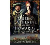 Marilyn Roberts Queen Katherine and the Howards (Copertina rigida)