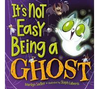 Marilyn Sadler Stephanie Laberis It's Not Easy Being A Ghost (Copertina rigida)
