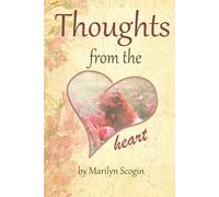 Marilyn Scogin Thoughts from the Heart (Tascabile)