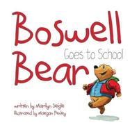 Marilyn Seigle Boswell Bear Goes to School (Copertina rigida)