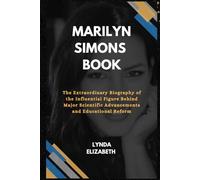 Marilyn Simons Book: The Extraordinary Biography of the Influential Figure Behind Major Scientific Advancements and Educational Reform
