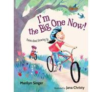 Marilyn Singer I'm the Big One Now (Copertina rigida)