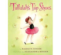 Marilyn Singer Tallulah's Tap Shoes (Copertina rigida) Tallulah
