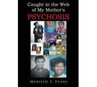 Marilyn T Evans Caught in the Web of My Mother's Psychosis (Tascabile)