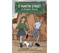 17 Martin Street: A Graphic Novel