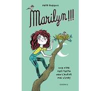 Marilyn!!! Una tipa così tosta non l'avete mai vista!