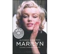Marilyn. Vivere e morire d'amore