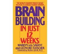 Marilyn Vos Savant Leonore Fleischer Brain Building in Just 12 Weeks (Tascabile)