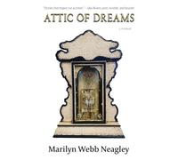 Marilyn Webb Neagley Attic of Dreams (Tascabile)