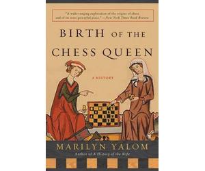 Marilyn Yalom Birth of the Chess Queen (Tascabile)