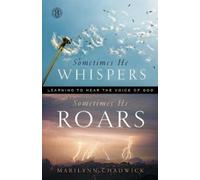 Marilynn Chadwick Sometimes He Whispers, Sometimes He Roars (Tascabile)
