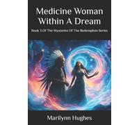 Marilynn Hughes Medicine Woman Within A Dream (Tascabile)