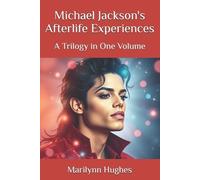 Marilynn Hughes Michael Jackson's Afterlife Experiences (Tascabile)