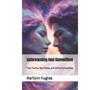 Marilynn Hughes Understanding Soul Connections (Tascabile)