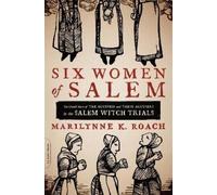 Marilynne K. Roach Six Women of Salem (Tascabile)