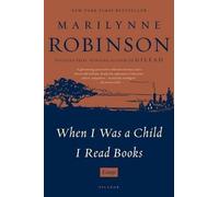 Marilynne Robinson When I Was a Child I Read Books (Tascabile)