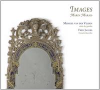 Marin Marais Mieneke Van Der Velden: Images (CD) Album