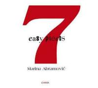 Marina Abramovic. 7 easy pieces. Ediz. illustrata
