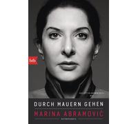 Marina Abramović Charlotte Breuer Norbert Durch Mauern gehen: Auto (Tascabile)