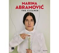 Marina Abramovic. The cleaner. Catalogo della mostra (Firenze, 21 settembr...