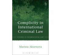 Marina Aksenova Complicity in International Criminal Law (Tascabile)
