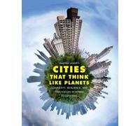 Marina Alberti Cities That Think Like Planets (Copertina rigida)