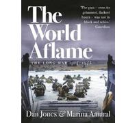 Marina Amaral Dan Jones The World Aflame (Tascabile)